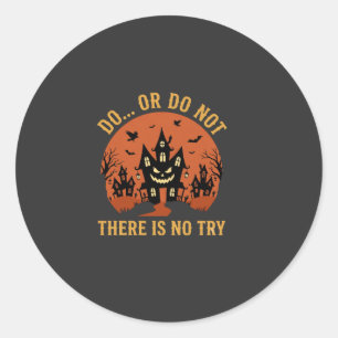 Halloween Haunted House Do Or Do Not Classic Round Sticker