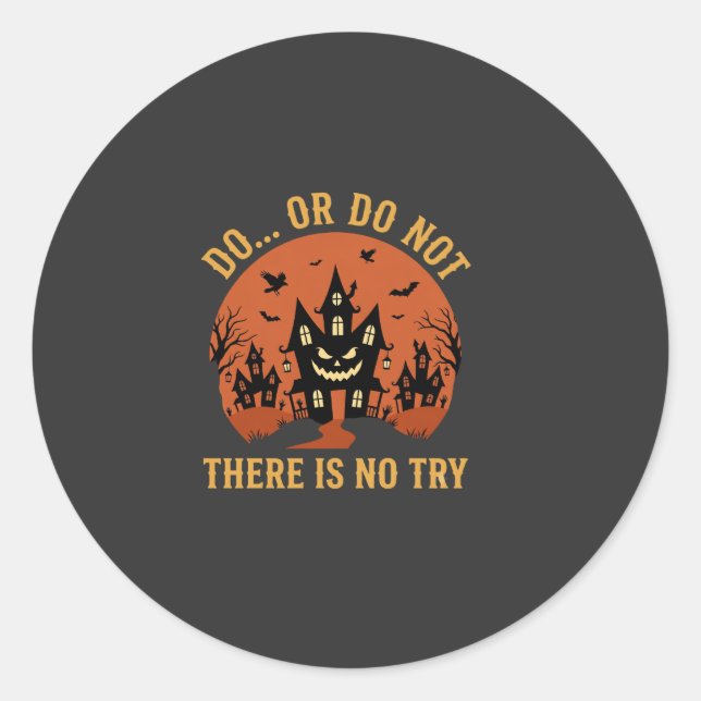 Halloween Haunted House Do Or Do Not Classic Round Sticker (Front)