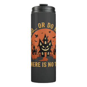 Halloween Haunted House Do Or Do Not Thermal Tumbler