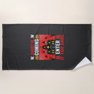 Halloween Haunted House Enter If You Dare Beach Towel