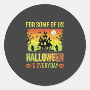 Halloween Haunted House For Some of Us Classic Round Sticker