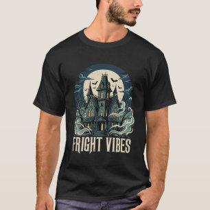 Halloween Haunted House Fright Vibes Design T-Shirt