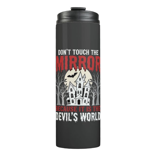 Halloween Haunted Mirror Devils World Graphic Thermal Tumbler (Front)