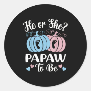 Halloween He Or She Papaw To Be Pumpkin Gender Rev Classic Round Sticker