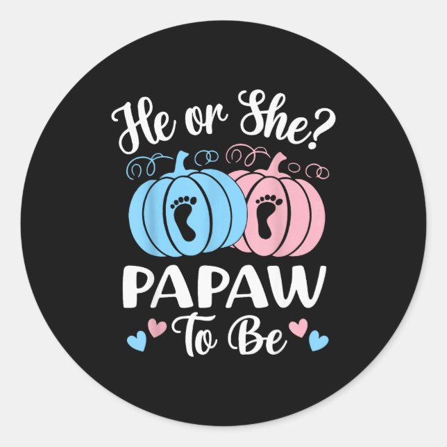 Halloween He Or She Papaw To Be Pumpkin Gender Rev Classic Round Sticker (Front)