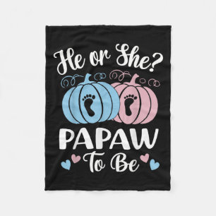 Halloween He Or She Papaw To Be Pumpkin Gender Rev Fleece Blanket
