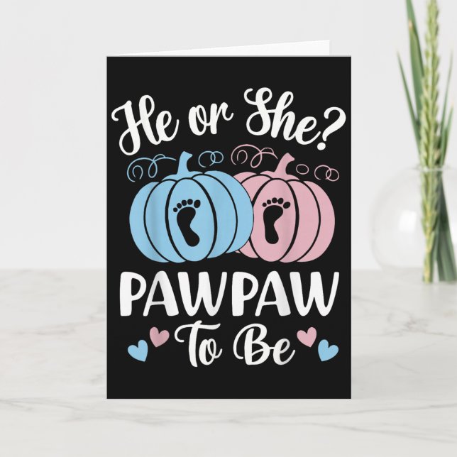 Halloween He Or She Pawpaw To Be Pumpkin Gender Re Card (Front)