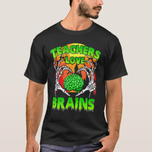 Halloween Heart Skeleton Teachers Love Brains T-Shirt