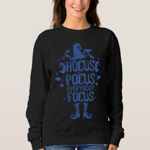 Halloween Hocus Pocus Everybody Focus Teacher cos Sweatshirt