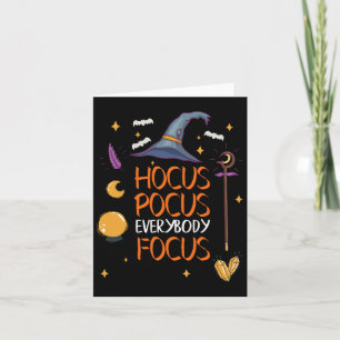 Halloween Hocuss Pocus Everybody Focus Fun Teacher Card