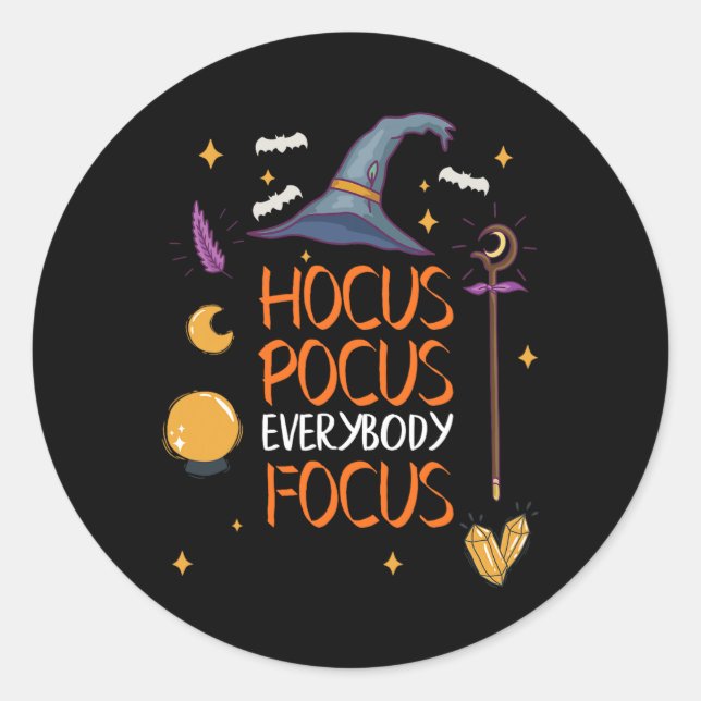Halloween Hocuss Pocus Everybody Focus Fun Teacher Classic Round Sticker (Front)