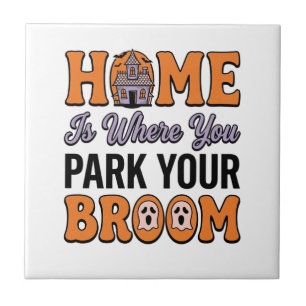 Halloween Home Park Your Broom Vintage Typography  Tile