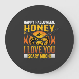 Halloween Honey I Love You Scary Much Large Clock