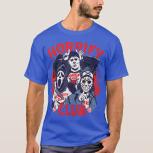 Halloween Horror Movie Funny Horrify Club Hell Clu T-Shirt