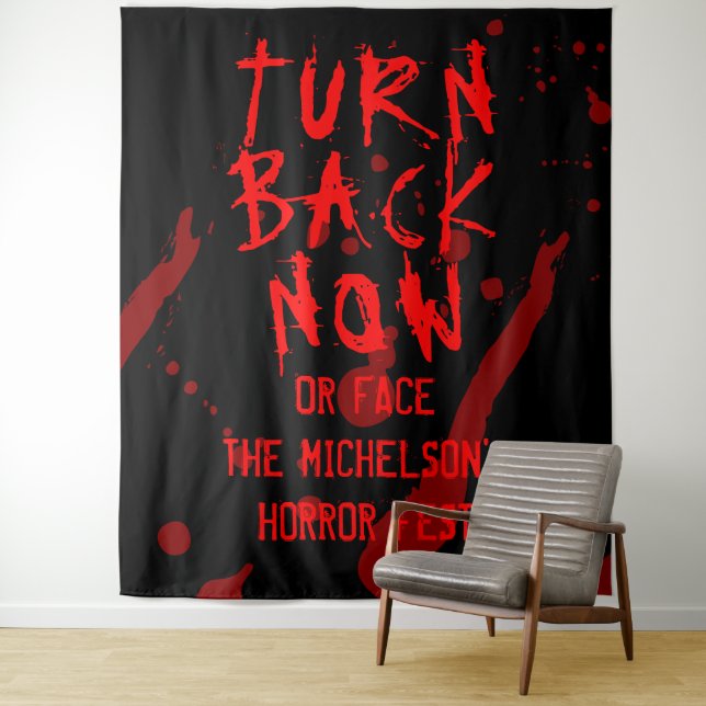 Halloween Horror Turn Back Now Blood Spatter Tapestry (In Situ)