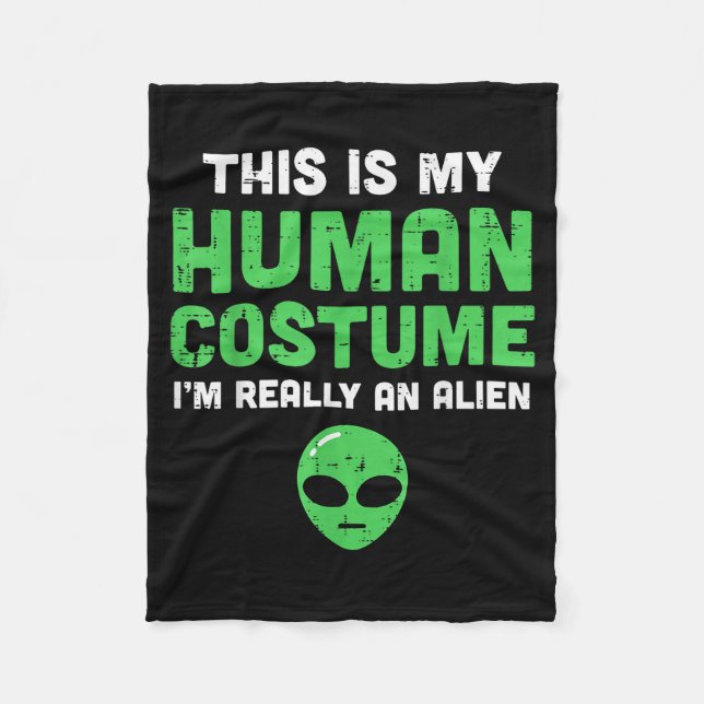 Halloween Human Costume Im Alien Funny Men Women K Fleece Blanket (Front)
