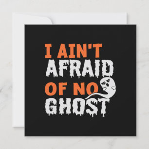 Halloween I Aint Afraid of No Ghost Birthday Invitation