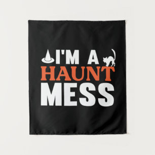Halloween I Am A Haunt Mess Birthday Tapestry