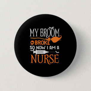 Halloween I Am A Nurse Birthday 6 Cm Round Badge