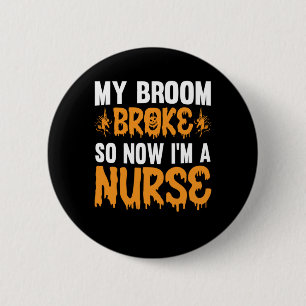 Halloween I Am A Nurse Birthday 6 Cm Round Badge