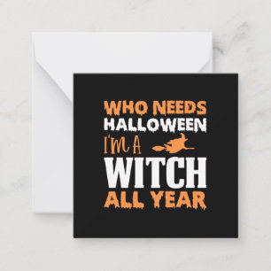 Halloween I Am A Witch All Year Birthday Card