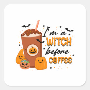 Halloween I Am A Witch Before Coffee Birthday Square Sticker