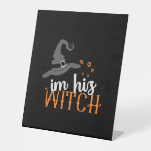 Halloween I Am His Witches Birthday Pedestal Sign