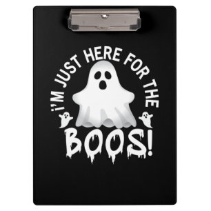 Halloween I Am Just Here For The Boos Birthday Clipboard