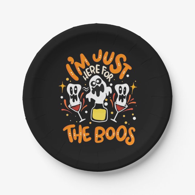 Halloween I Am Just Here For The Boos Paper Plate (Front)