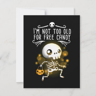 Halloween I Am Not Too Old Thank You Card