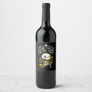 Halloween I Am Not Too Old Wine Label