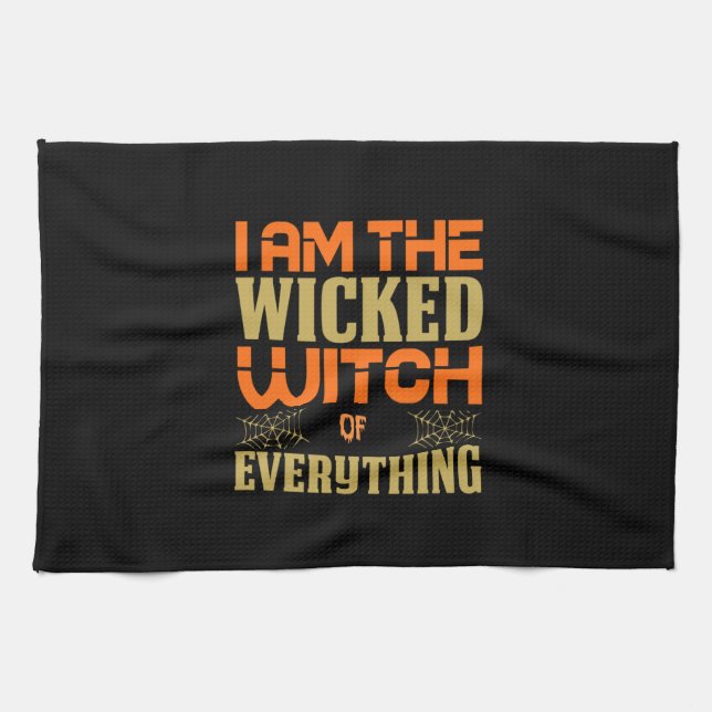 Halloween I Am The Wicked Witch Of Everything Tea Towel (Horizontal)
