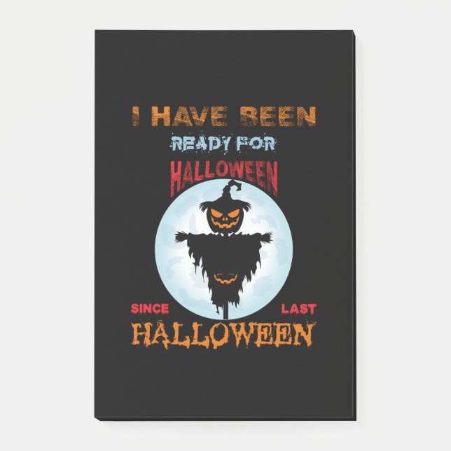 Halloween I Have Been Ready For Halloween Post-it Notes (Front)