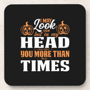 Halloween I May Look Calm Birthday Coaster