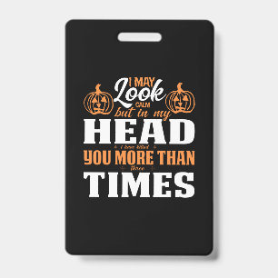 Halloween I May Look Calm Birthday ID Badge