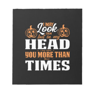 Halloween I May Look Calm Birthday Notepad