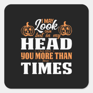 Halloween I May Look Calm Birthday Square Sticker