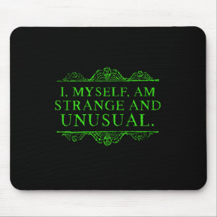 Halloween I Myself Am Strange And Unusual Men Wome Mouse Mat