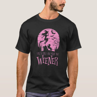 Halloween I Put A Spell On Your Wiener Daschund Hu T-Shirt