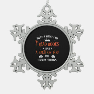 Halloween I Spell On You And Read Books Birthday Snowflake Pewter Christmas Ornament