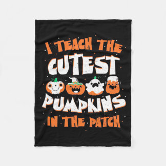 Halloween I Teach The Cutest Pumpkin Fleece Blanket