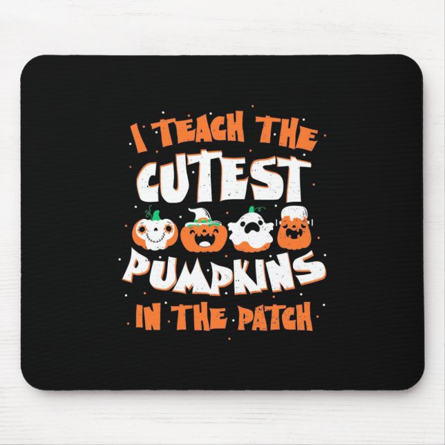 Halloween I Teach The Cutest Pumpkin Mouse Mat (Front)