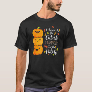 Halloween I Teach The Cutest Pumpkins In The Patch T-Shirt