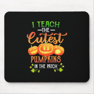 Halloween I Teach The Cutest Pumpkins Mouse Mat