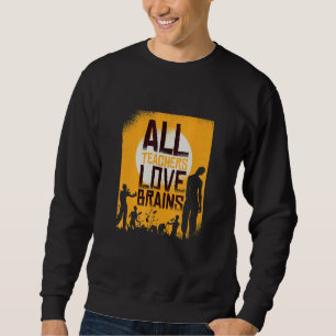 Halloween I Teacher Zombie School Creepy Educator Sweatshirt
