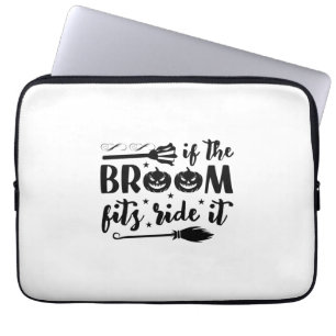 Halloween If The Broom Fits Ride It Birthday Laptop Sleeve