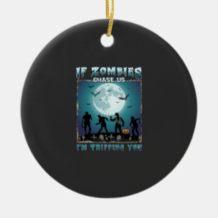 Halloween If Zombies Chase Us_1 Ceramic Tree Decoration