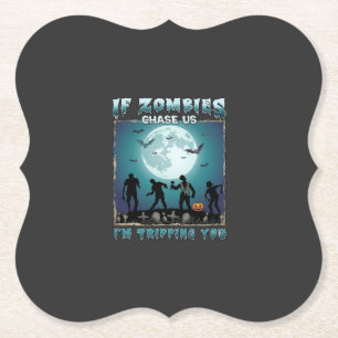 Halloween If Zombies Chase Us_1 Paper Coaster