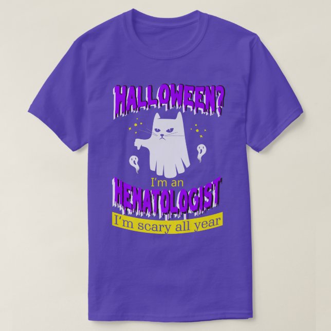 Halloween I'm an Hematologist I'm Scary All Year P T-Shirt (Design Front)