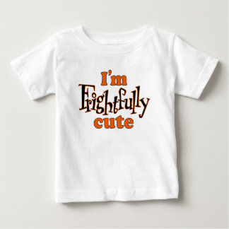 Halloween I'm Frightfully Cute Baby T-Shirt